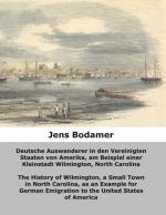 Cover-Bild Deutsche Auswanderer in den Vereinigten Staaten von Amerika, am Beispiel einer Kleinstadt Wilmington, North Carolina