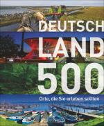 Cover-Bild Deutschland – 500 Orte, die Sie erleben sollten
