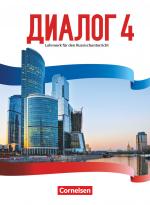 Cover-Bild Dialog - Lehrwerk für den Russischunterricht - Russisch als 2. Fremdsprache - Ausgabe 2016 - Band 4