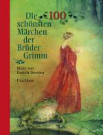 Cover-Bild Die 100 schönsten Märchen der Brüder Grimm