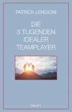 Cover-Bild Die 3 Tugenden idealer Teamplayer