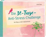 Cover-Bild Die 30-Tage-Anti-Stress-Challenge
