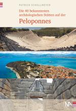 Cover-Bild Die 40 bekanntesten archäologischen Stätten auf der Peloponnes