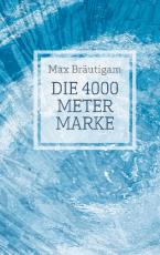 Cover-Bild Die 4000-Meter-Marke