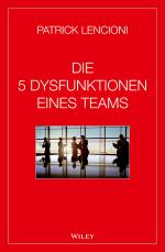 Cover-Bild Die 5 Dysfunktionen eines Teams
