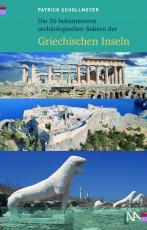 Cover-Bild Die 50 bekanntesten archäologischen Stätten der griechischen Inseln