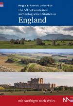 Cover-Bild Die 50 bekanntesten archäologischen Stätten in England mit Ausflügen nach Wales