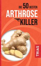 Cover-Bild Die 50 besten Arthrose-Killer