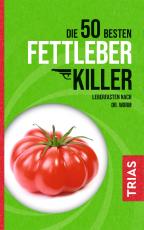 Cover-Bild Die 50 besten Fettleber-Killer