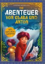 Cover-Bild Die Abenteuer von Clara und Anton: Der Drachenkämpfer
