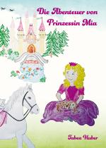 Cover-Bild Die Abenteuer von Prinzessin Mia