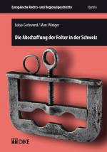 Cover-Bild Die Abschaffung der Folter in der Schweiz