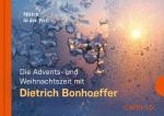 Cover-Bild Die Advents- und Weihnachtszeit mit Dietrich Bonhoeffer