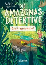 Cover-Bild Die Amazonas-Detektive (Band 2) - Tatort Naturreservat