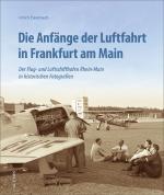 Cover-Bild Die Anfänge der Luftfahrt in Frankfurt am Main