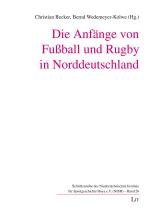 Cover-Bild Die Anfänge von Fußball und Rugby in Norddeutschland