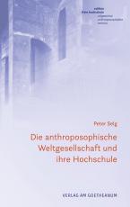 Cover-Bild Die anthroposophische Weltgesellschaft und ihre Hochschule