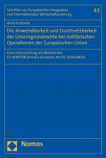 Cover-Bild Die Anwendbarkeit und Durchsetzbarkeit der Unionsgrundrechte bei militärischen Operationen der Europäischen Union