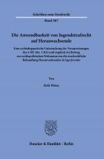 Cover-Bild Die Anwendbarkeit von Jugendstrafrecht auf Heranwachsende.
