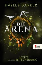 Cover-Bild Die Arena: Letzte Entscheidung
