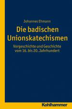 Cover-Bild Die badischen Unionskatechismen