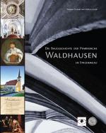 Cover-Bild Die Baugeschichte der Pfarrkirche Waldhausen im Strudengau