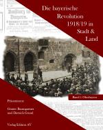 Cover-Bild Die bayerische Revolution 1918/19 in Stadt und Land