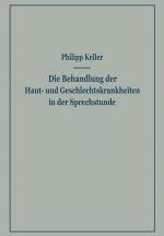 Cover-Bild Die Behandlung der Haut- und Geschlechtskrankheiten in der Sprechstunde