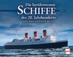 Cover-Bild Die berühmtesten Schiffe des 20. Jahrhunderts