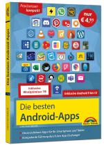 Cover-Bild Die besten Android-Apps: Für dein Smartphone und Tablet - aktuell zu Android 12, 11, 10 und 9