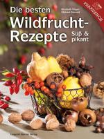 Cover-Bild Die besten Wildfruchtrezepte
