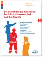 Cover-Bild Die Bewerbung zur Ausbildung bei Polizei, Feuerwehr, Zoll und Bundeswehr