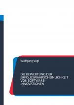 Cover-Bild Die Bewertung der Erfolgswahrscheinlichkeit von Software-Innovationen