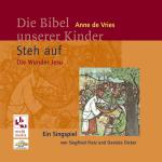 Cover-Bild Die Bibel unserer Kinder: Steh auf - Die Wunder Jesu