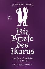 Cover-Bild Die Briefe des Ikarus (Goethe und Schiller ermitteln)