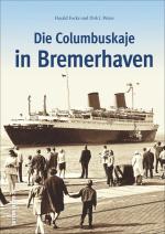 Cover-Bild Die Columbuskaje in Bremerhaven