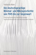 Cover-Bild Die deutschsprachige Minimal- und Mikrogeschichte von 1945 bis zur Gegenwart