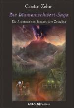 Cover-Bild Die Diamantschwert-Saga. Die Abenteuer von Bandath, dem Zwergling