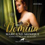 Cover-Bild Die Domina – Marc und Monique – gepeitscht und benutzt | Erotik Audio Story | Erotisches Hörbuch Audio CD