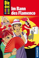 Cover-Bild Die drei !!!, 41, Im Bann des Flamenco (drei Ausrufezeichen)