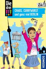 Cover-Bild Die drei !!!, Chaos, Currywurst und ganz viel Berlin (drei Ausrufezeichen)