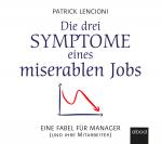 Cover-Bild Die drei Symptome eines miserablen Jobs