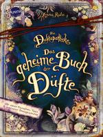 Cover-Bild Die Duftapotheke. Das geheime Buch der Düfte