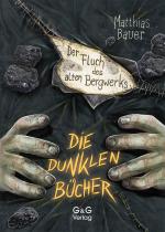 Cover-Bild Die dunklen Bücher - Der Fluch des alten Bergwerks