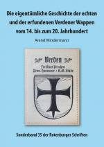 Cover-Bild Die eigentümliche Geschichte der echten und der erfundenen Verdener Wappen vom 14. bis zum 20. Jahrhundert