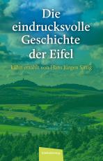 Cover-Bild Die eindrucksvolle Geschichte der Eifel