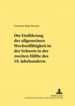Cover-Bild Die Einführung der allgemeinen Wechselfähigkeit in der Schweiz in der zweiten Hälfte des 19. Jahrhunderts