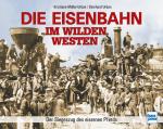 Cover-Bild Die Eisenbahn im Wilden Westen