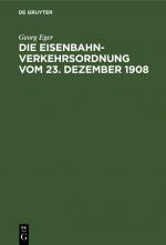 Cover-Bild Die Eisenbahn-Verkehrsordnung vom 23. Dezember 1908