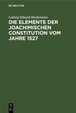 Cover-Bild Die Elemente der Joachimischen Constitution vom Jahre 1527